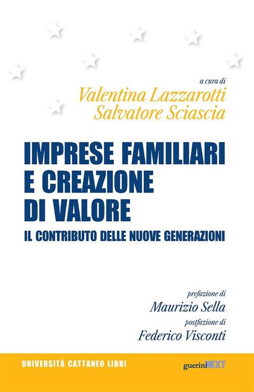 Imprese familiari e creazione di valore. Il contributo delle nuove generazioni - Valentina Lazzarotti,Salvatore Sciascia - ebook