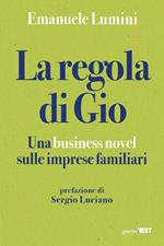 La regola di Gio. Una business novel sulle imprese familiari