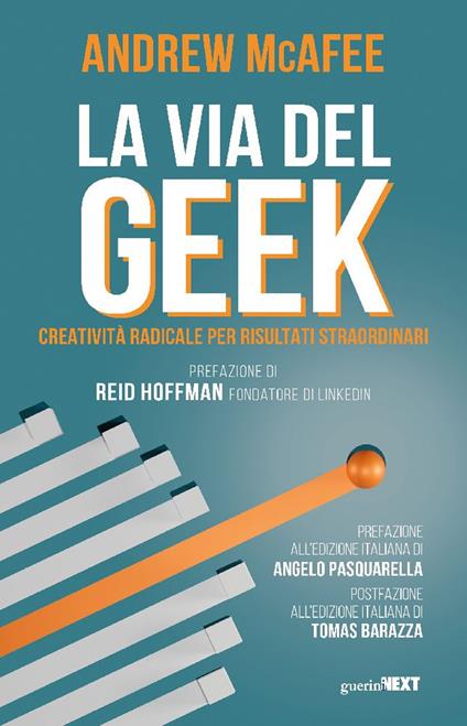 La via del geek. Creatività radicale per risultati straordinari - Andrew McAfee - copertina