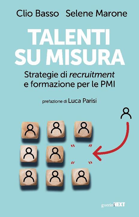 Talenti su misura. Strategie di recruitment e formazione per le PMI - Selene Marone,Basso Clio - copertina