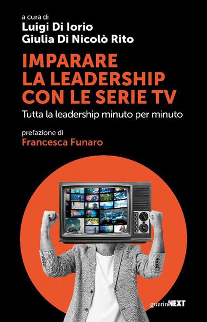 Imparare la leadership con le serie tv. Tutta la leadership minuto per minuto - copertina