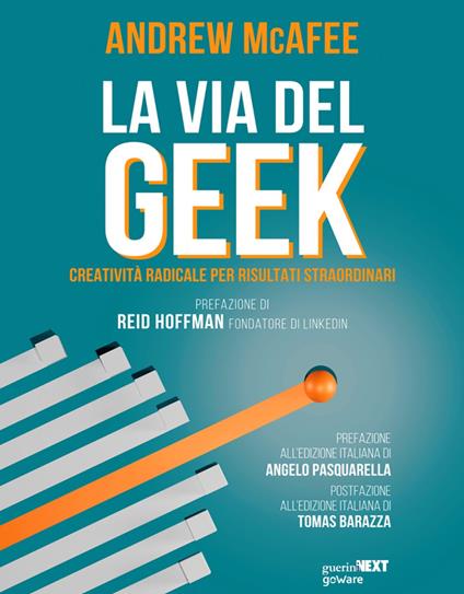 La via del Geek - Tomas Barazza,Reid Hoffman,Andrew McAfee,Angelo Pasquarella - ebook