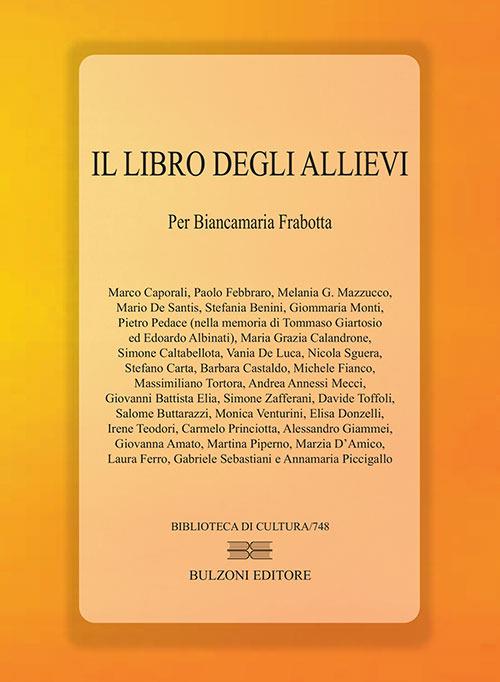 Il libro degli allievi. per Biancamaria Frabotta - copertina