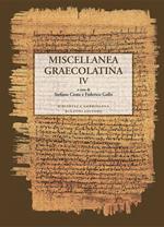 Miscellanea graecolatina. Ediz. italiana, greca e greca antica. Vol. 4