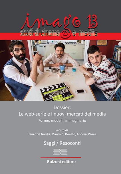 Imago. Studi di cinema e media. Vol. 13: Dossier: le web-serie e i nuovi mercati dei media. - copertina