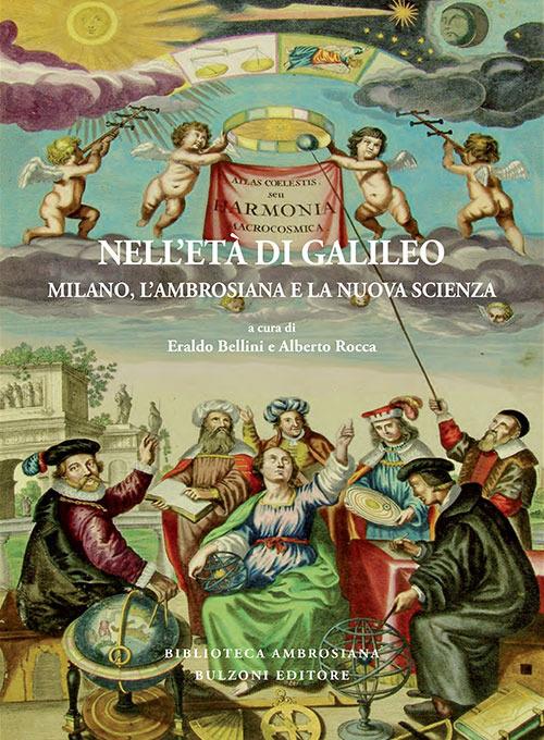 Nell'età di Galileo. Milano, l'Ambrosiana e la nuova scienza - copertina