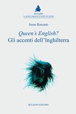 Queen's English? Gli accenti dell'Inghilterra