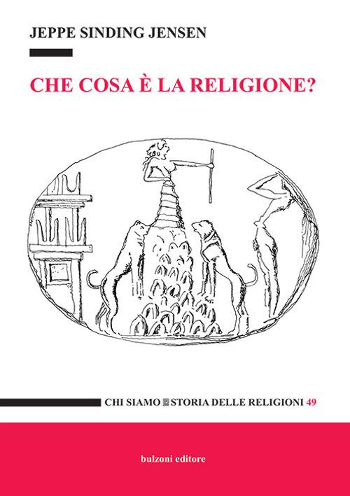 Che cosa è la religione? - Jeppe Sinding Jensen - copertina