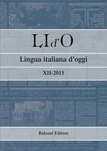 LI d'O. Lingua italiana d'oggi (2015). Vol. 12