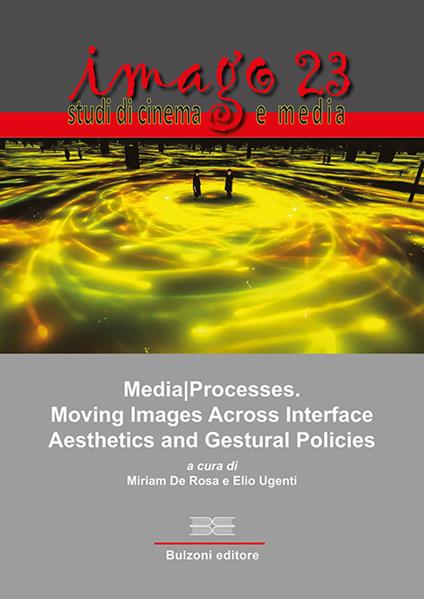 MediaProcesses. Moving images across interface aesthetics and gestural policies - copertina