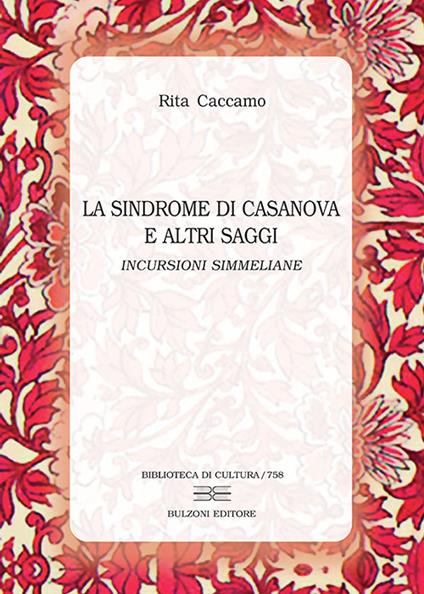 La sindrome di Casanova e altri saggi. Incursioni simmeliane - Rita Caccamo - copertina