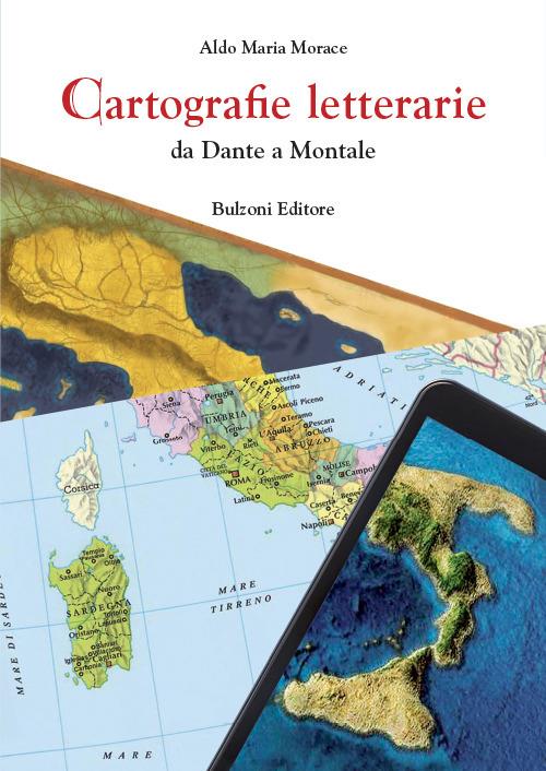 Cartografie letterarie. Da Dante a Montale - Aldo Maria Morace - copertina