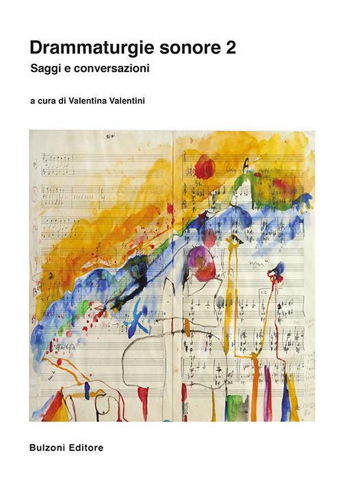 Drammaturgie sonore. Vol. 2: Saggi e conversazioni. - copertina