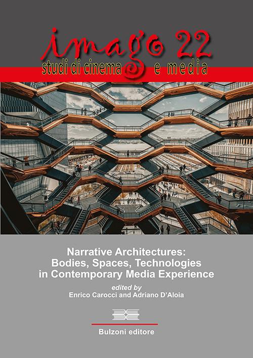 Imago. Studi di cinema e media. Ediz. italiana e inglese. Vol. 22: Narrative architectures: bodies, spaces, technologies in contemporary media experience. - copertina