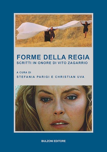 Forme della regia. Scritti in onore di Vito Zagarrio - Stefania Parigi,Christian Uva - copertina