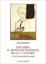 Eduardo: il romanzo teatrale delle «Cantate». Tutti i testi sotto esame