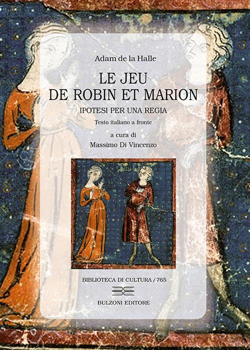 Adam de la Halle. Le jeu de Robin et Marion. Ipotesi per una regia - copertina
