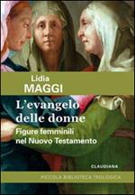 L' Evangelo delle donne. Figure femminili nel Nuovo Testamento