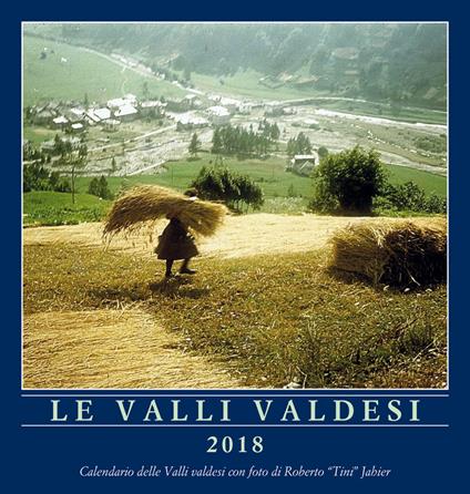 Le valli valdesi. Calendario 2018 - copertina