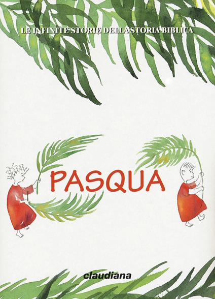 Pasqua. Le infinite storie della storia biblica. Con Adesivi - Deborah D'Auria - copertina