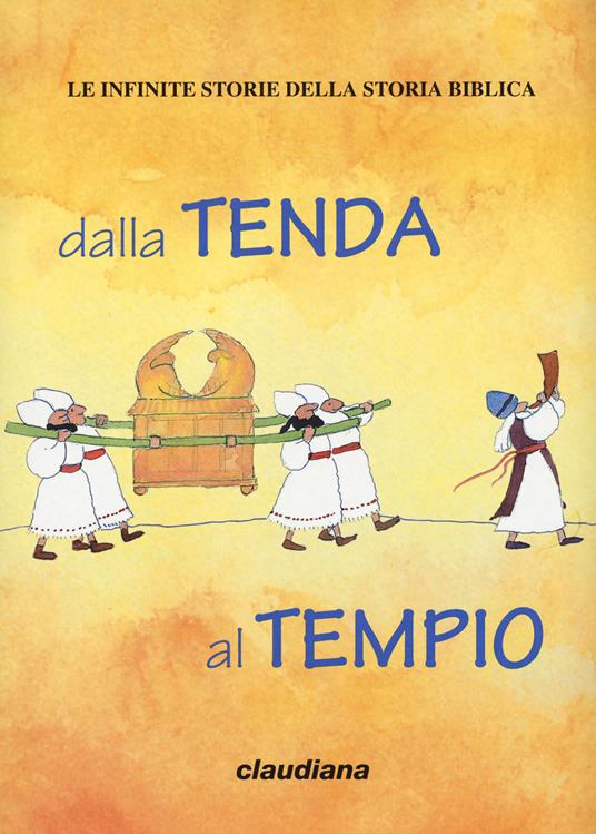 Dalla tenda al tempio. Le infinite storie della storia biblica. Con Adesivi - Deborah D'Auria - copertina
