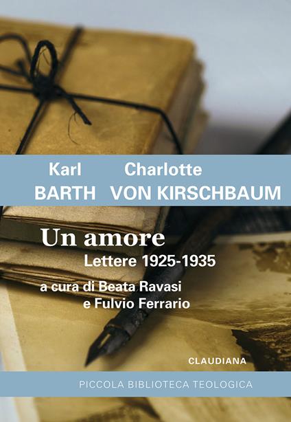 Un amore. Lettere 1925-1935 - Karl Barth,Charlotte von Kirschbaum - copertina
