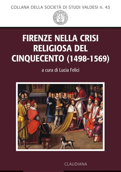 Firenze nella crisi religiosa del Cinquecento (1498-1569) - copertina