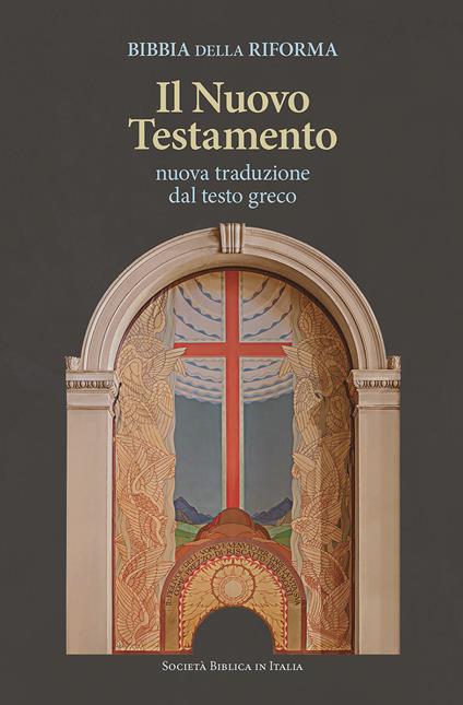 Bibbia della Riforma. Il Nuovo Testamento. Nuova traduzione dal testo greco - copertina
