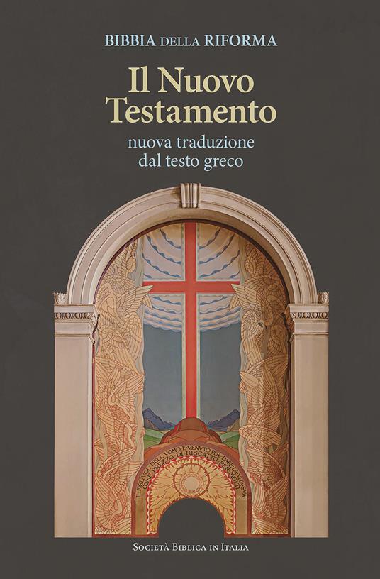 Bibbia della Riforma. Il Nuovo Testamento. Nuova traduzione dal testo greco - copertina