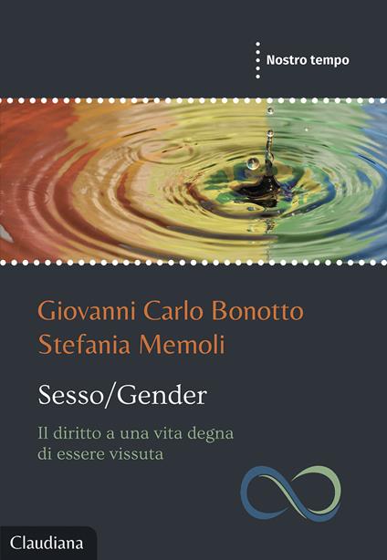 Sesso/Gender Il diritto a una vita degna di essere vissuta - Giovanni Carlo Bonotto,Stefania Memoli - copertina