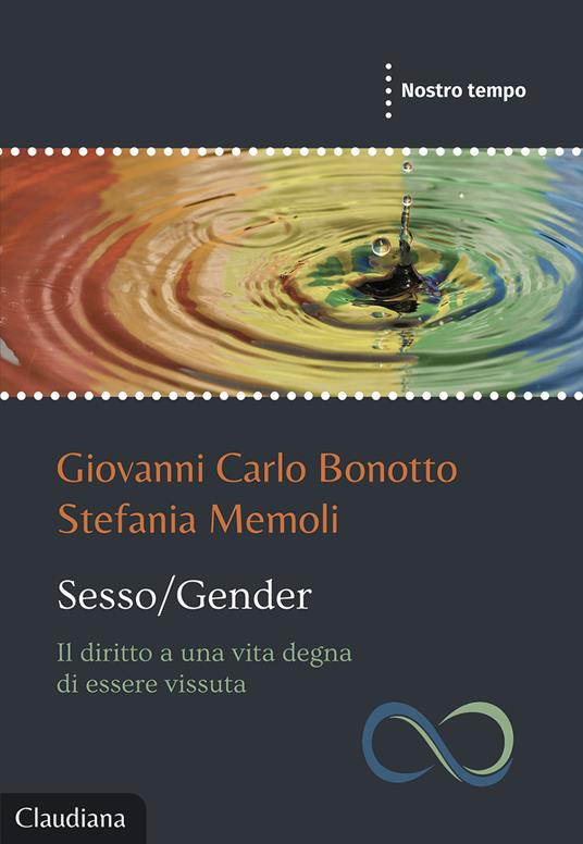 Sesso/Gender Il diritto a una vita degna di essere vissuta - Giovanni Carlo Bonotto,Stefania Memoli - copertina