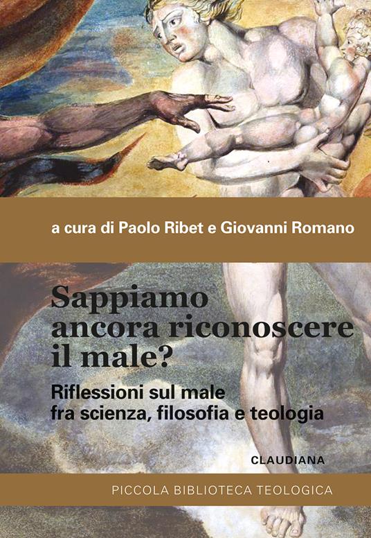 Sappiamo ancora riconoscere il male? Riflessioni sul male fra scienza, filosofia e teologia - copertina