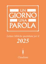 Un giorno una parola. Letture bibliche quotidiane per il 2025