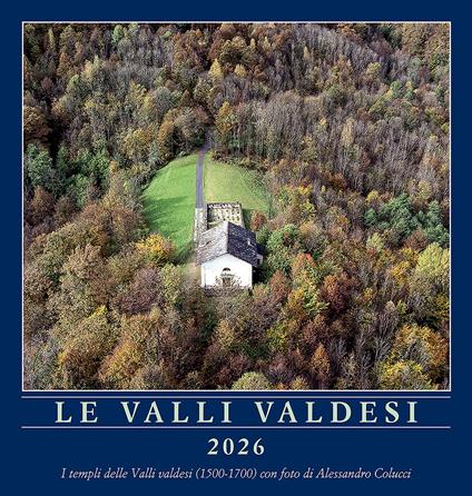 Le valli valdesi 2026. Calendario delle valli valdesi - Alessandro Colucci - copertina