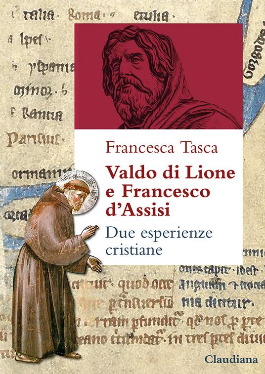 Valdo di Lione e Francesco d’Assisi. Due esperienze cristiane - Francesca Tasca - copertina