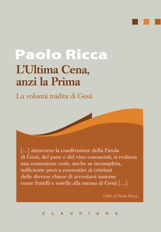 L' Ultima Cena, anzi la Prima. La volontà tradita di Gesù - Paolo Ricca - ebook