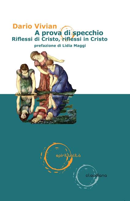 A prova di specchio. Riflessi di Cristo, riflessi in Cristo - Dario Vivian - ebook