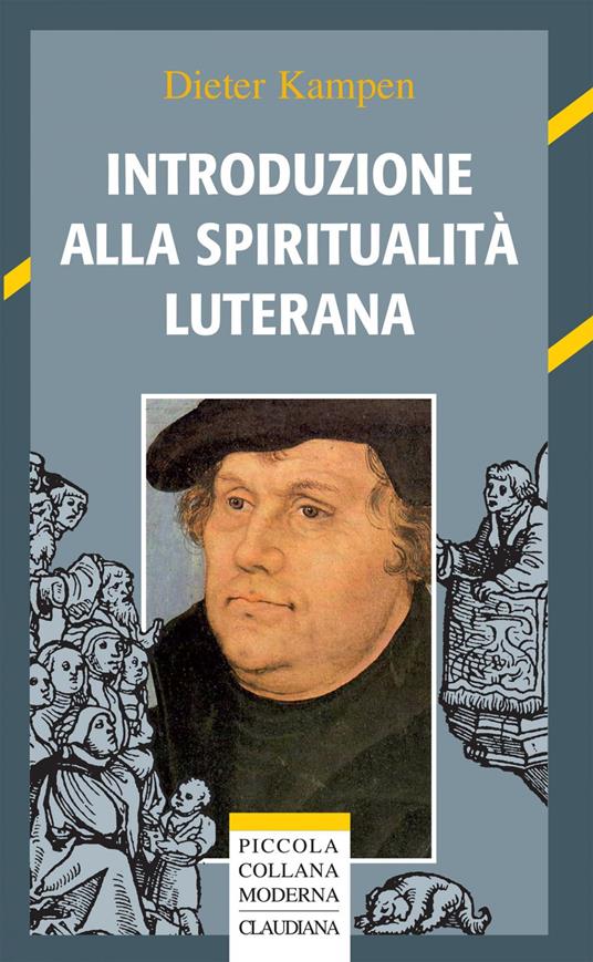 Introduzione alla spiritualità luterana - Dieter Kampen - ebook