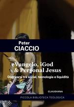 eVangelo, iGod & Personal Jesus. Districarsi tra social, tecnologia e liquidità