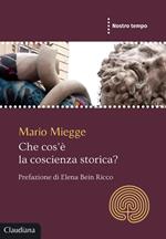 Che cos'è la coscienza storica?