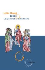 Esodo. La grammatica della libertà