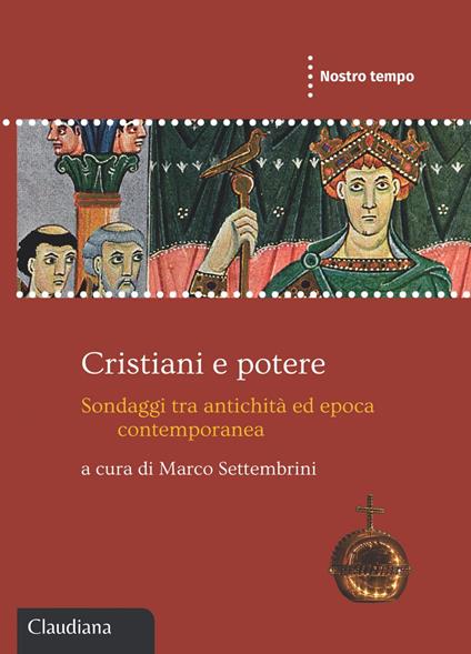 Cristiani e potere. Sondaggi tra antichità ed epoca contemporanea - Marco Settembrini - ebook