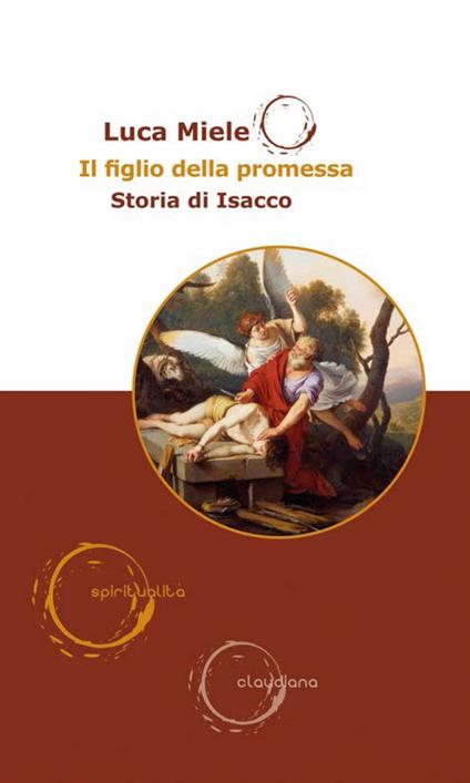 Il figlio della promessa. Storia di Isacco - Luca Miele - ebook