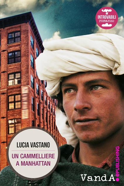 Un cammelliere a Manhattan - Lucia Vastano - ebook