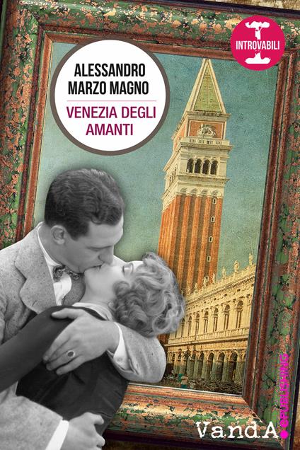 Venezia degli amanti - Alessandro Marzo Magno - ebook