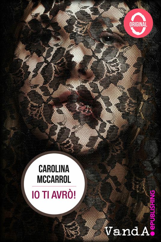 Io ti avrò! - Carolina McCarrol - ebook