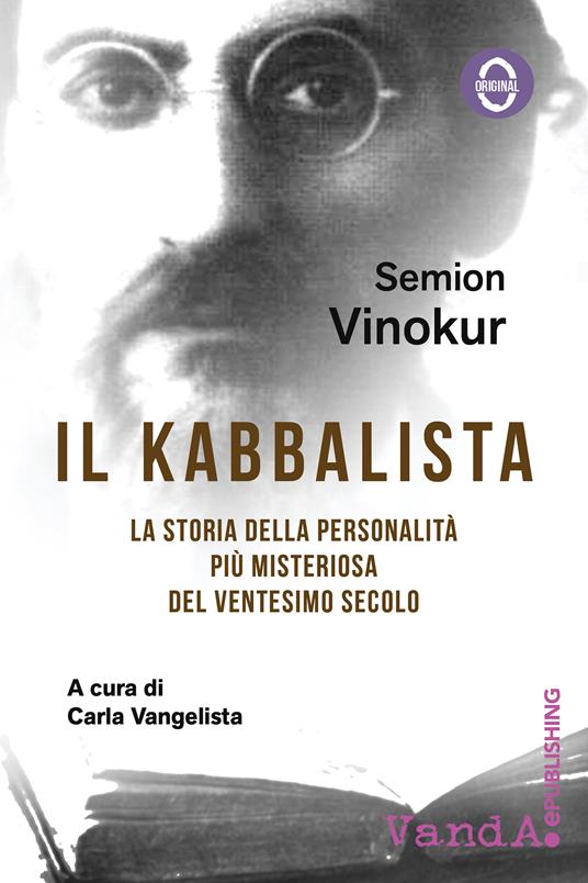 Il kabbalista. La storia della personalità più misteriosa del ventesimo secolo - Semion Vinokur - copertina