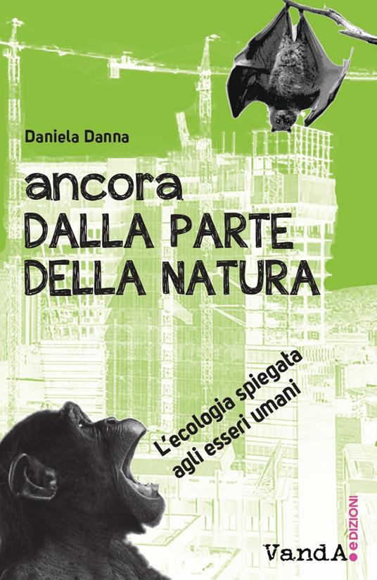 Ancora dalla parte della natura, L'ecologia spiegata agli esseri umani - Daniela Danna - ebook