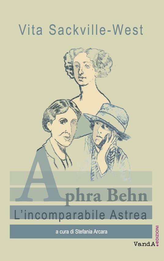 Aphra Behn. L'incomparabile Astrea - Vita Sackville-West - copertina