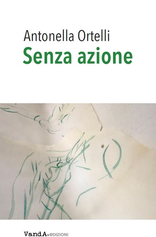 Senza azione - Antonella Ortelli - ebook